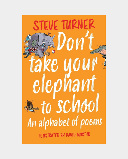 Don't Take Your Elephant  to School