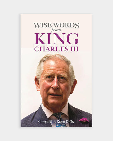 Wise Words from King Charles III