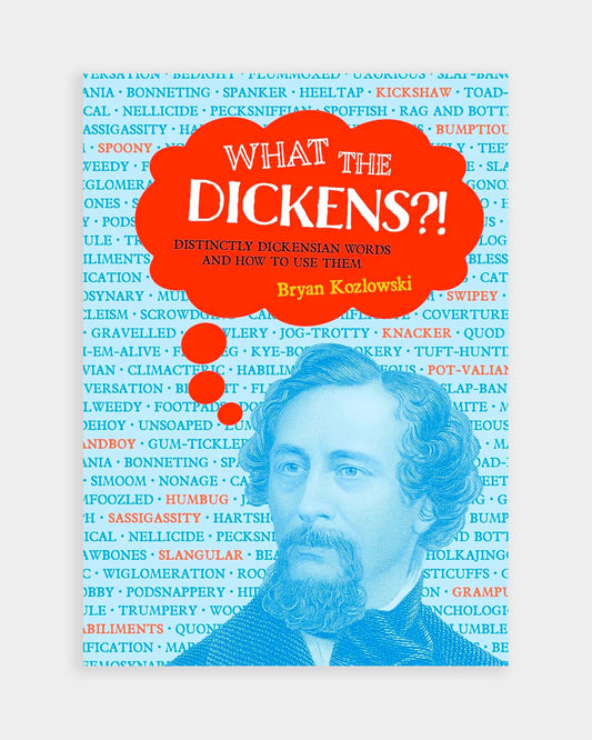 What the Dickens?!