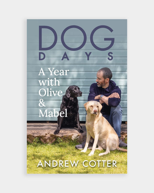 Dogs Days: A Year with Olive and Mabel