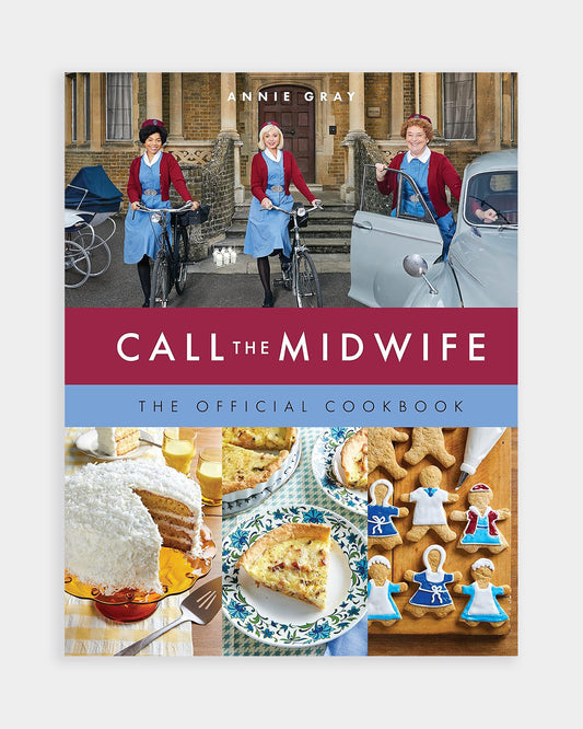 Call the Midwife: The Official Cookbook