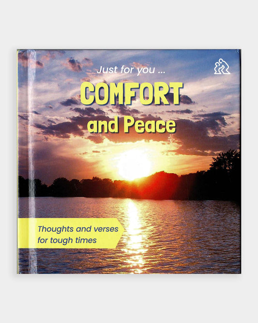 Just for you... Comfort and Peace