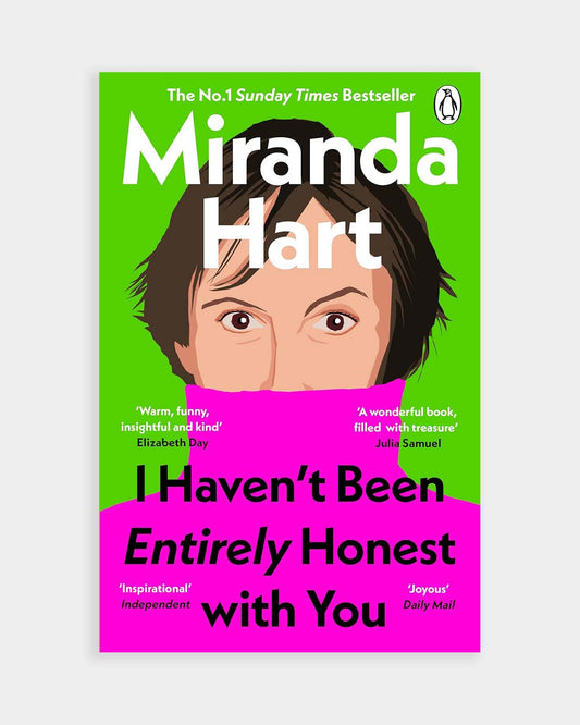 I Haven’t Been Entirely Honest with You book