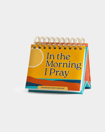 In the Morning I Pray Day Brightener